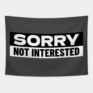 Sorry Not Interested Tapestry