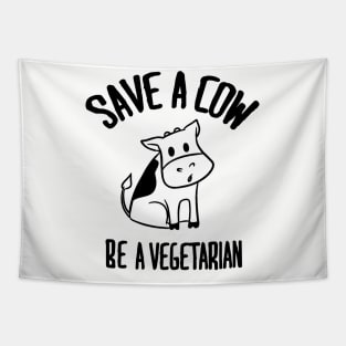 Save a cow Be a vegetarian Tapestry