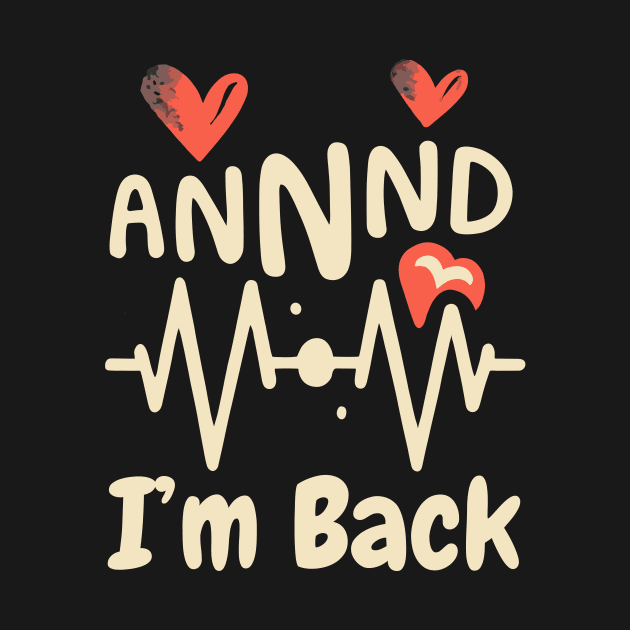 I’m Back Heart Attack Surgery Bypass Cancer Patient Survivor by AimArtStudio