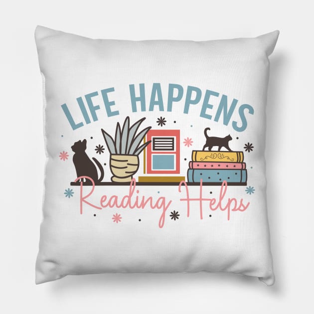 Life happens reading helps Book and cat World Book Day for Book Lovers Library Reading Pillow by Meteor77