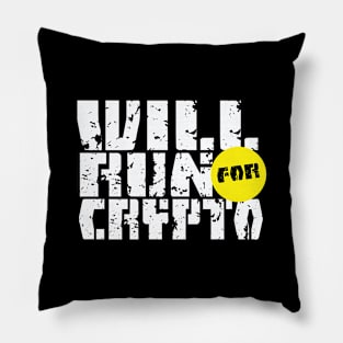 Will Run For Crypto Pillow