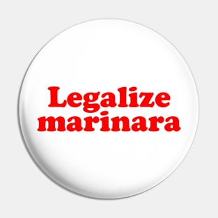 Legalize marinara funny retro vintage Pin