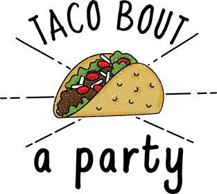 Taco bout a Party Magnet