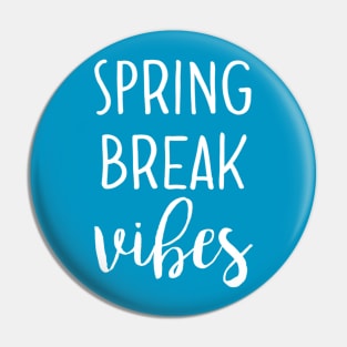 Spring Break Vibes Pin