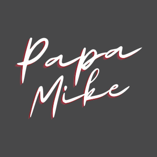 Papa Mike T-Shirt