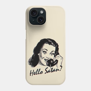 Hello Satan Phone Case