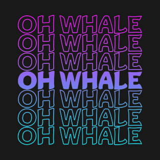 Oh Whale Repeat Text T-Shirt