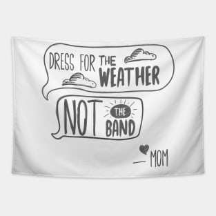 Dress for the Weather not the band Tapestry