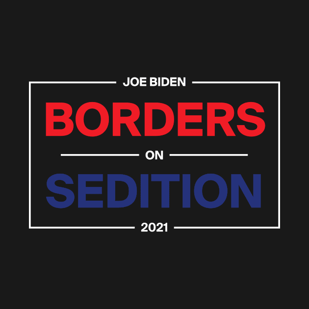 borders on sedition by tshirtQ8