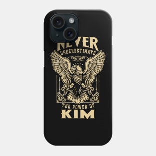 Never Underestimate The Power Of Kim Phone Case