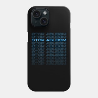 Stop Ableism Support Autistics Autistic Pride Phone Case