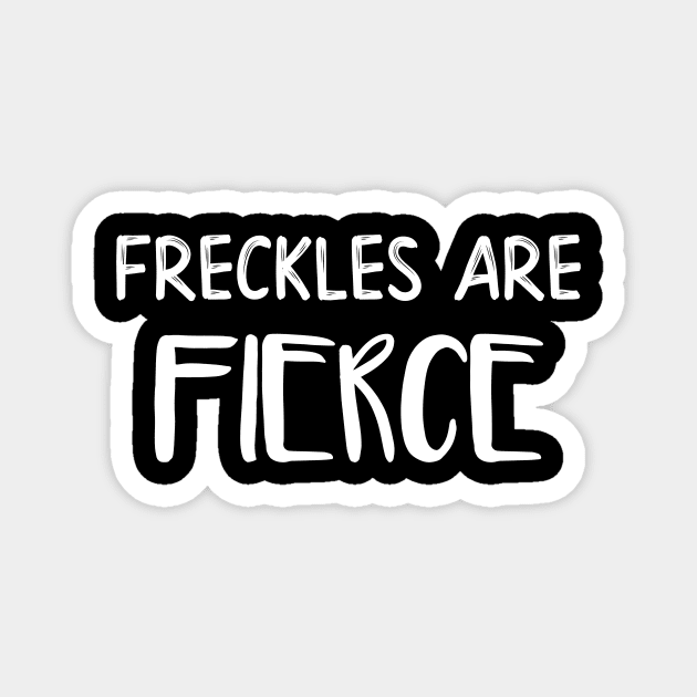 Freckles are Fierce Magnet by DANPUBLIC