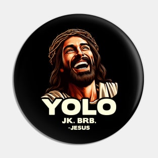 YOLO JK BRB Jesus Pin