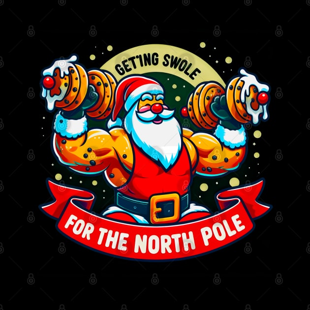 Getting Swole for the north Pole funny cristmas by T-shirt US