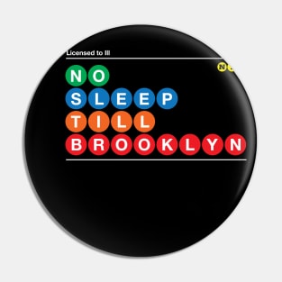 No Sleep Till Brooklyn Pin