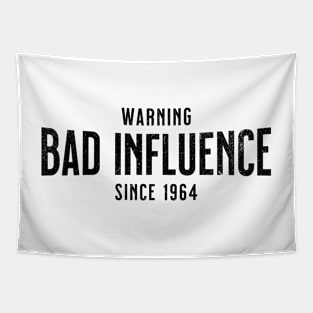 Warning - Bad Influence Since 1964 - Celebrate a 1964 Birthday With This Vintage Retro Style Tapestry