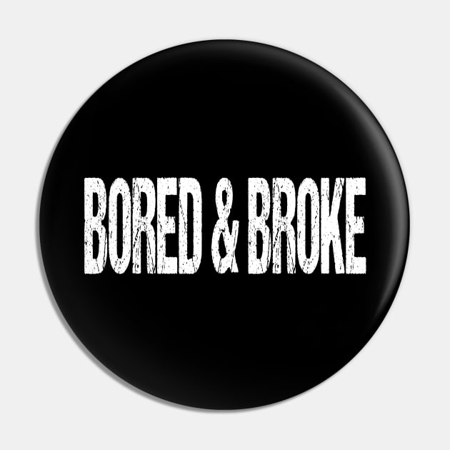 BORED & BROKE 2020 VIRUS SICK HUMOR Pin by TexasTeez