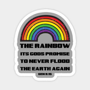 The rainbow its God's promise to never flood the earth again, from genesis 9:15 black text Magnet