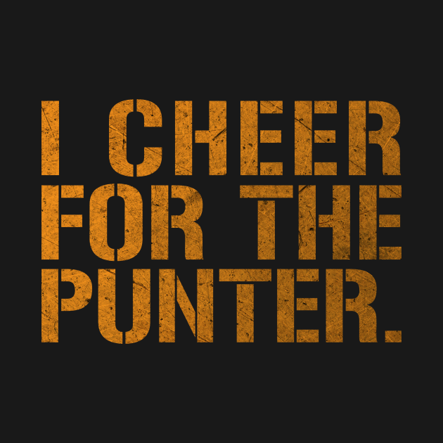 I cheer For The Punter I Cheer For The Punter TShirt TeePublic