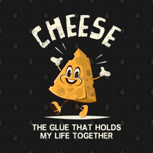 Cheese - The Glue That Holds My Life Together by Three Meat Curry