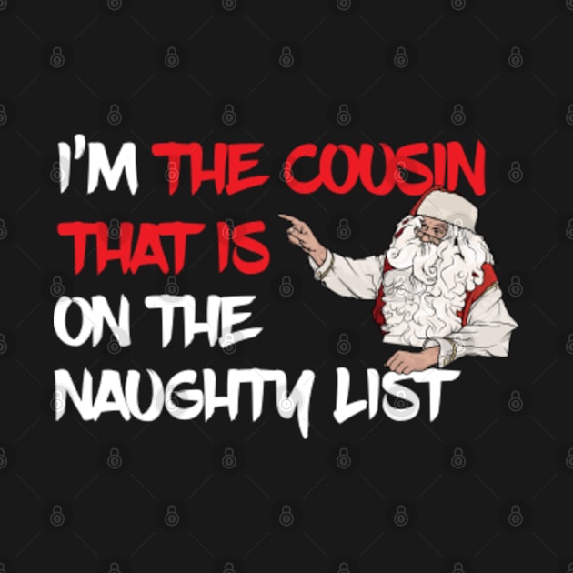 I Am The Cousin That Is On The Naughty List by ArtisticRaccoon