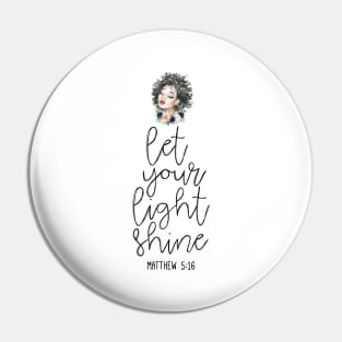 Let your light shine, african american afro woman Pin