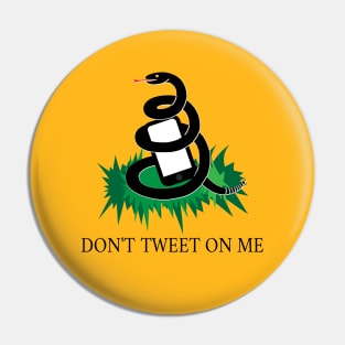 Don't tweet on me Pin