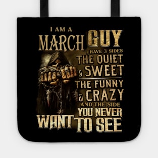 Death I Am A March Guy I Have 3 Sides The Quiet & Sweet Tote