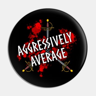 Aggressively Average - MOD Pin