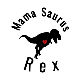 Mamasaurus Rex Shirt Cute Dinosaur mom shirt T-Shirt