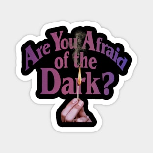 Are You Afraid Of The Dark? Magnet