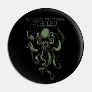 Ph'nglui mglw'nafh Cthulhu R'lyeh wgah'nagl fhtagn Pin