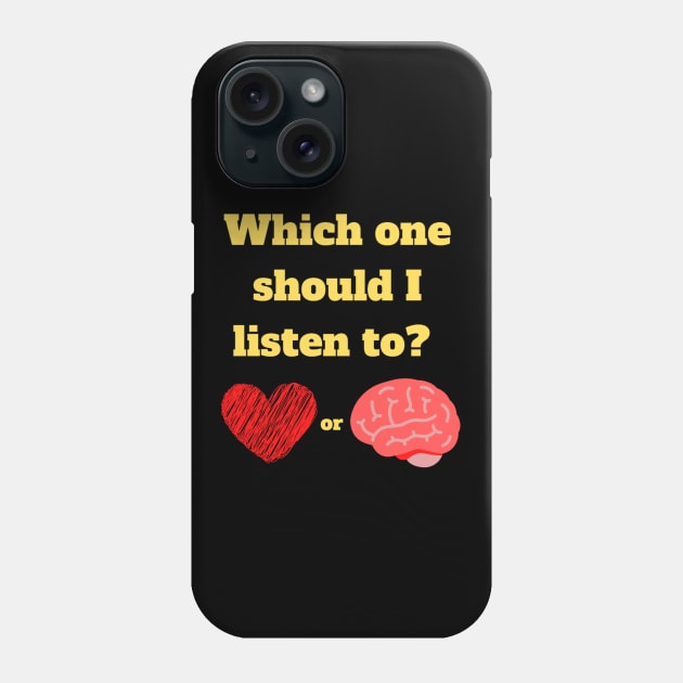 Heart vs Brain Phone Case by Aversome