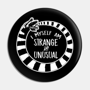 I Myself Am Strange and Unusual Beetlejuice Quote Sandworm Pin