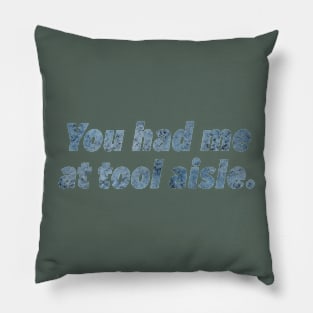 Funny Distressed Tool Aisle Tradesman and Handyman Humorous Gift Pillow