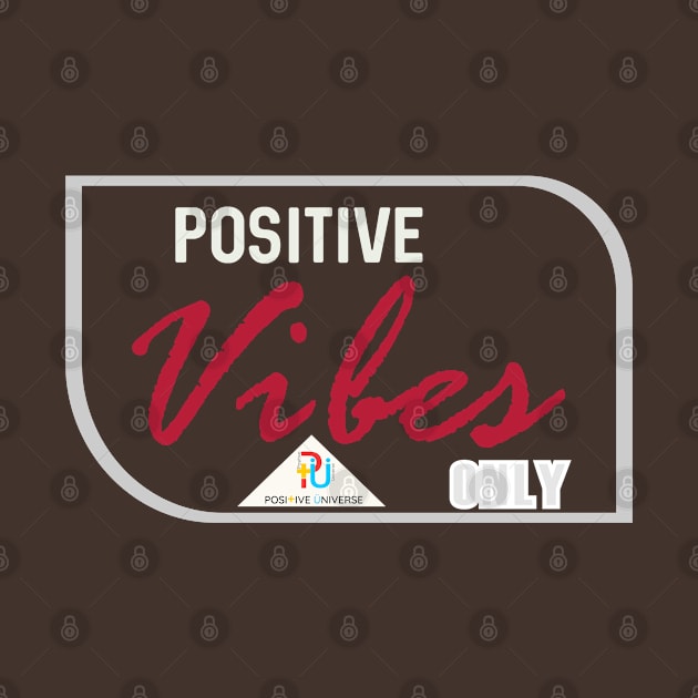 Positive Vibes Only by Markyartshop