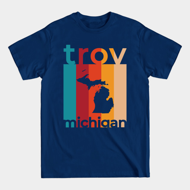 Disover Troy Michigan Retro - Troy - T-Shirt