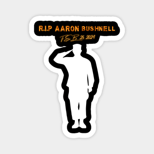 RIP AARON BUSHNELL FEB 25, 2024 Magnet