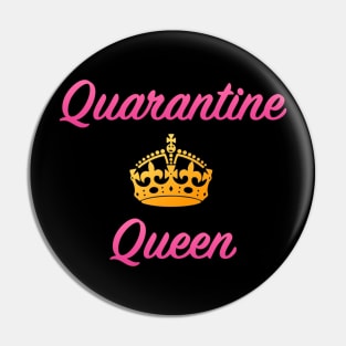 Quarantine Queen Pin