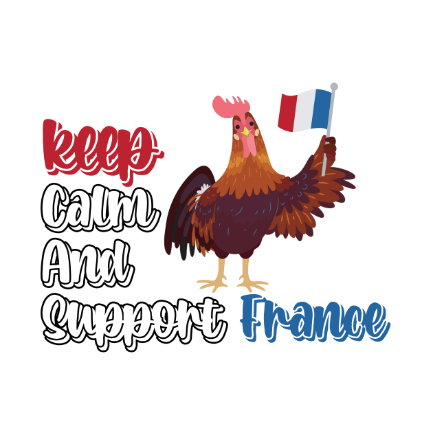 Keep Calm And Support France by nextneveldesign