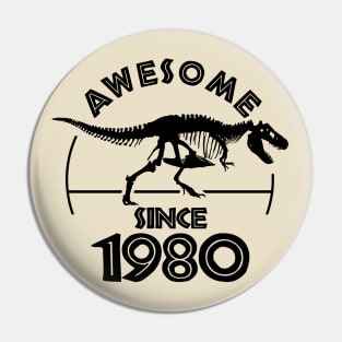 Awesome Since 1980 Pin