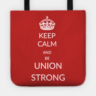 Keep Calm and Union Strong Tote