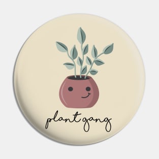 Plant Gang Pin