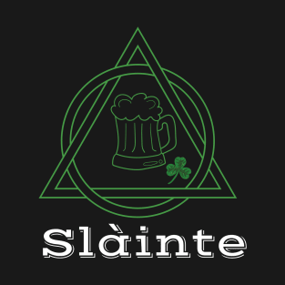 Slainte T-Shirt