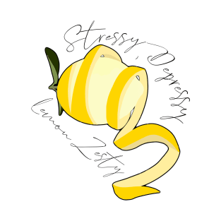 Stressy, Depressy, Lemon Zesty T-Shirt