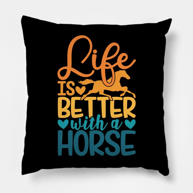 Life Is Better With A Horse Pillow by kangaroo Studio