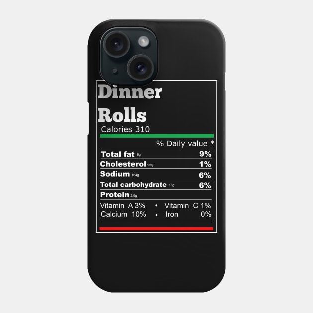 Dinner rolls nutrition thanksgiving T-shirt Phone Case by Flipodesigner