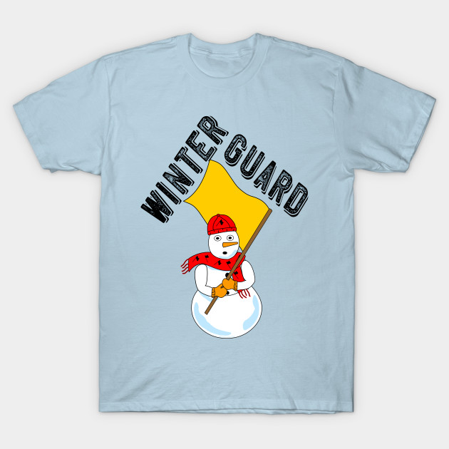 Winter Guard Snowman Color Guard T Shirt Teepublic