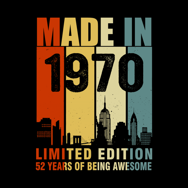 Made In 1970 Limited Edition 52 Years Of Being Awesome by Vladis