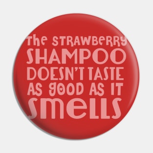 The Strawberry Shampoo Doesn't Taste As Good As it Smells Pin